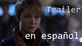 Detroit: Become Human PS4 Trailer en español Kara Quantic Dream