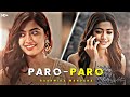 Nej Paro X Rashmika Mandana Status EFX WhatsApp Status Rashmika Status Paro Song Edit
