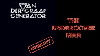 Van der Graaf Generator - The Undercover Man (lyrics)
