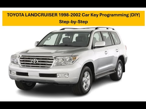 Toyota Landcruiser 1998-2002 Car Key Programming |DIY| Step-by-Step