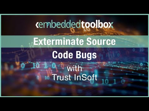 Embedded Toolbox: Exterminate Source Code Bugs with TrustInSoft