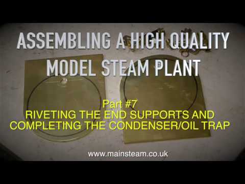 ASSEMBLING A HIGH QUALITY MODEL STEAM PLANT - PART #7