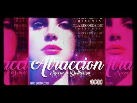 Dollar.TR ft Neeno - Atracción