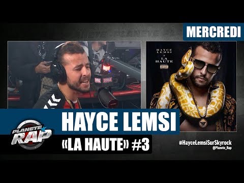 Planète Rap - Hayce Lemsi "La Haute" #Mercredi