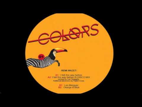 Remi Mazet-I felt this way before