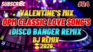 Download lagu DJ REMIX 2026 | #24 VALENTINE'S_MIX_OPM_CLASSIC_LOVE_SONG_DISCO BANGER REMIX BY DJ LIMAR mp3 Download lagu DJ REMIX 2026 | #24 VALENTINE'S_MIX_OPM_CLASSIC_LOVE_SONG_DISCO BANGER REMIX BY DJ LIMAR mp3