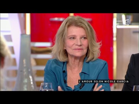 L'amour selon Nicole Garcia - C à vous - 17/10/2016