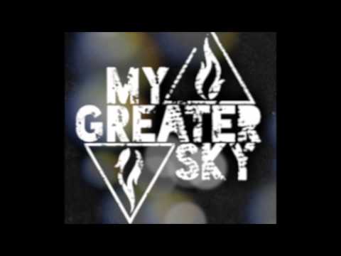 My Greater Sky - Wide Eyed and Terrified