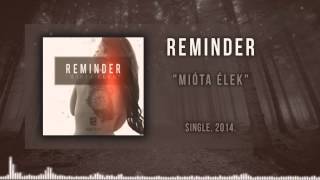 Reminder - Mióta Élek (Hivatalos)