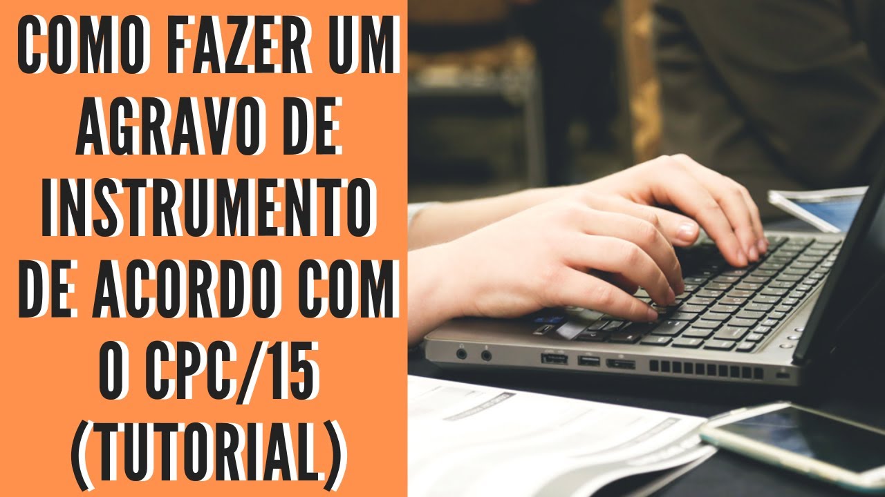 Como fazer um Agravo de Instrumento (CPC/15) - DICAS VALIOSAS! - Passo a Passo