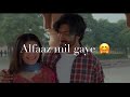 Jaan Ban Gaye Whatsapp Status Kismat Se Hame Ap Hamdam Milgaye