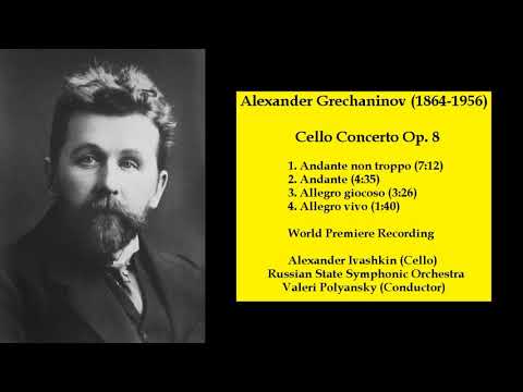 Alexander Grechaninov (1864-1956) - Cello Concerto Op. 8