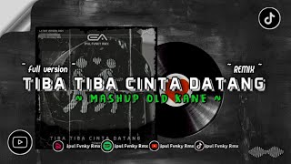 Download lagu DJ TIBA TIBA CINTA DATANG REMIX | mashup old Kane | FULL VERSION by Ipul Fvnky Rmx 2k24 mp3
