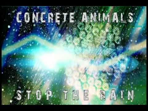 Concrete Animals - Stop the Rain (Lyric video)