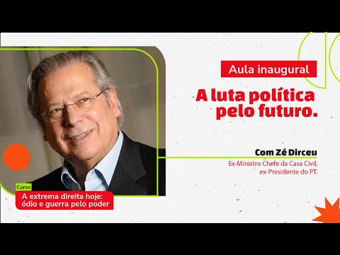 A luta política pelo futuro, com José Dirceu | aula inaugural do curso História e Política III