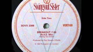 Swing Out Sister - Breakout (The N.A.D. Mix)