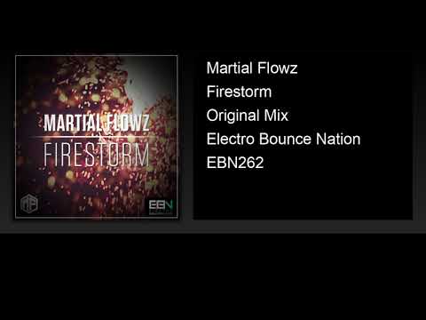 Martial Flowz - Firestorm (Original Mix)
