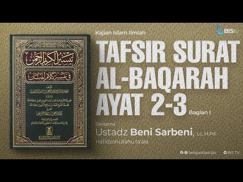 2. Tafsir QS. Al-Baqarah Ayat 2-3 #1 | Ustadz Beni Sarbeni, Lc, M.Pd