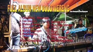 Download lagu Full Album Terbaru NEW BOLO WERENG Live Kwagean Karanganom 2022 | RAJAWALI Audio mp3