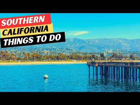 20 AMAZING Things To Do In Southern California You NEED To Add To Your Bucket List