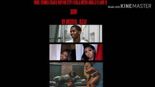 King Combs - Surf ( feat. City Girls, Nicki Minaj, Cardi B &amp; Chris Brown) [ MASHUP ]