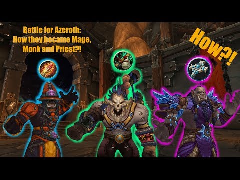 Battle for Azeroth: How Mag'har Orcs became Mage, Monk and Priest?!