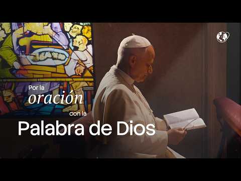 Reza con el Papa: Por la oración con la Palabra de Dios | Enero 2026