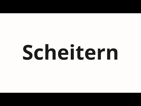 How to pronounce Scheitern