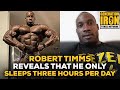 Robert Timms Reveals That He Only Sleeps Three Hours Per Day & Explains Why