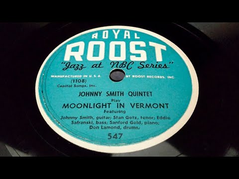 初回 1952年 Royal Roost 547 - Johnny Smith Quintet – Tabu,  Moonlight In Vermont　ジョニー・スミス、スタン・ゲッツ 他