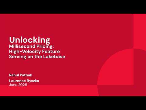 Watch: Millisecond Pricing: High-Velocity Feature Serving on the Lakebase