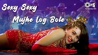 Sexy Sexy Mujhe Log Bole  Karishma Kapoor  Alisha 