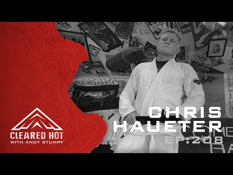 Cleared Hot Episode 208 - Chris Haueter