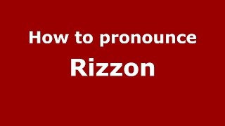 How to pronounce Rizzon