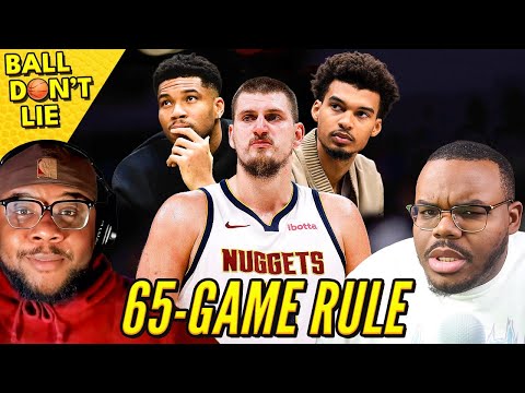 BALL DON'T LIE EPISODE 13 FT @LEGENDOFWINNING IS THE 65 GAME RULE BAD FOR THE NBA?