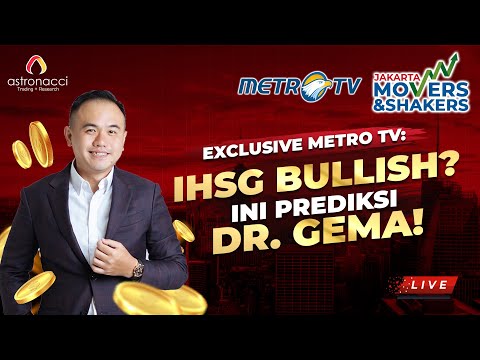 EXCLUSIVE METRO TV: IHSG BULLISH? INI PREDIKSI DR. GEMA!