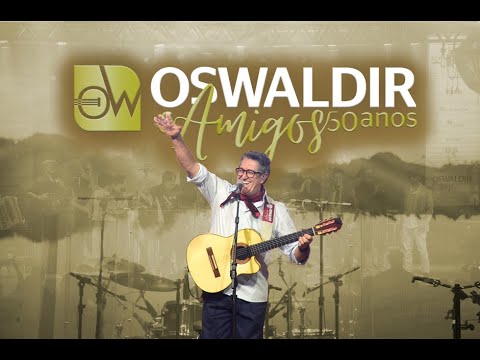 OSWALDIR & AMIGOS 50 ANOS 2022