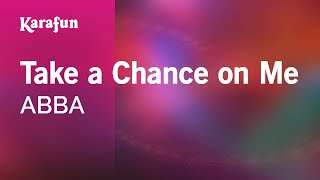 Take a Chance on Me - ABBA | Karaoke Version | KaraFun