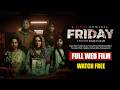 FRIDAY Full Web Film Raihan Rafi Nasir Uddin Tama Mirza Watch Free Worldwide
