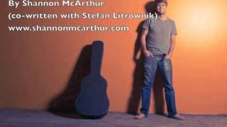 "One Shot" - By Shannon McArthur (co-written with Stefan Litrownik)