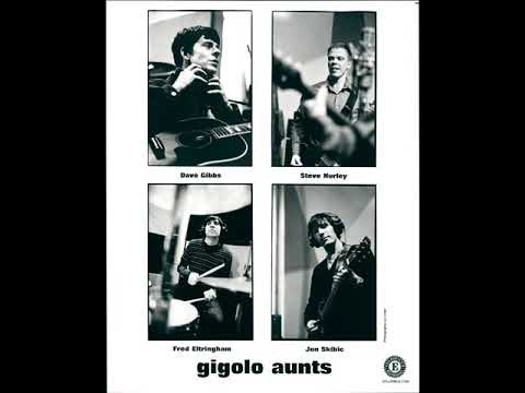 Gigolo Aunts - Even Though (The One Before The Last)