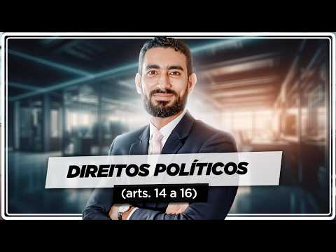 Political Rights (articles 14 to 16): Annotated and Updated Constitution