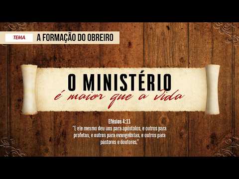 16/02/2026 - [O Ministério] - Igreja Cristã Maranata - "A Formação do obreiro"