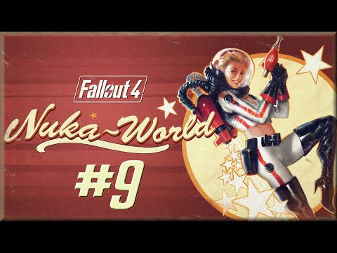 Fallout 4 Nuka World Part 9, Nuka-Galaxy Complete | PC | Survival, with Mark Jackson