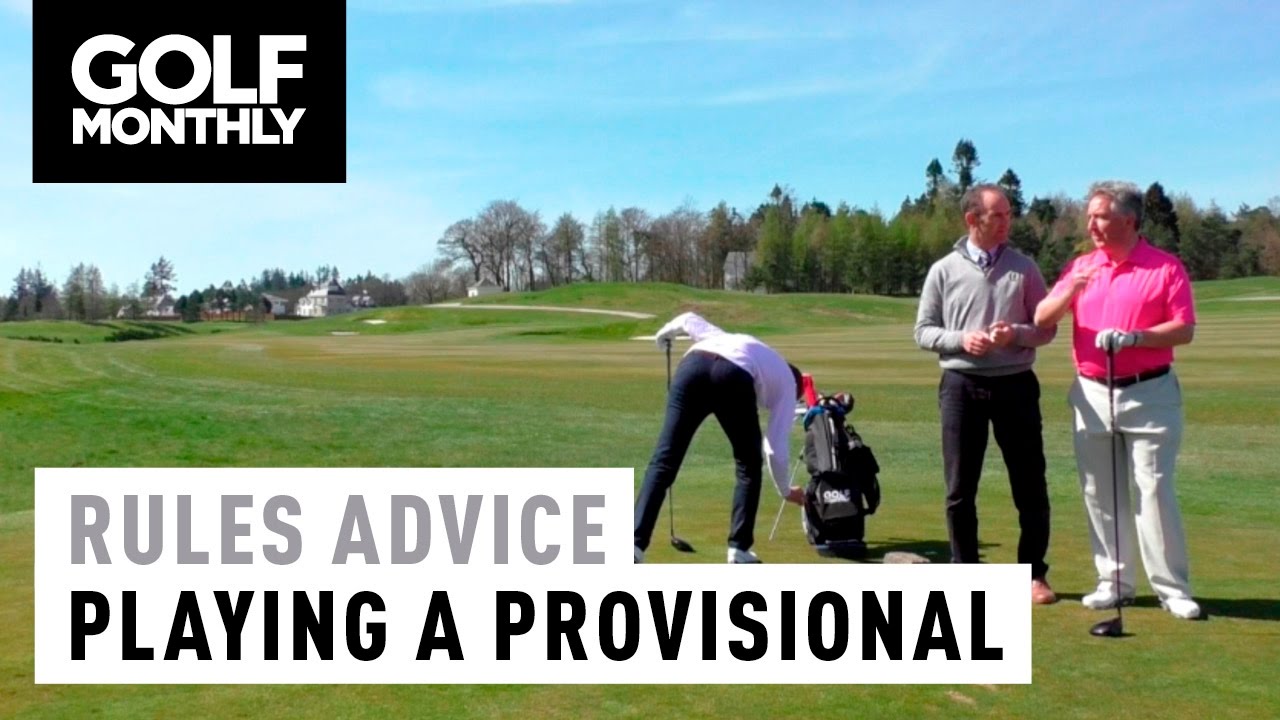 Rules Advice - Playing A Provisional Ball - YouTube