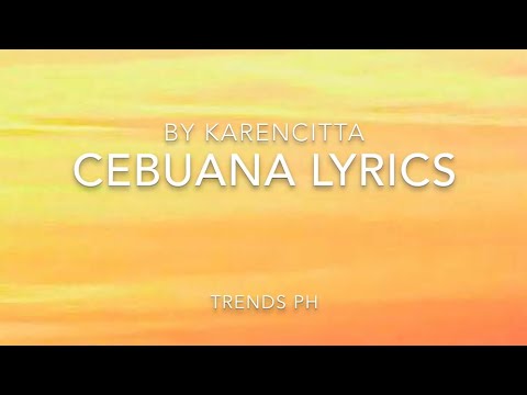 CEBUANA Lyrics - Karencitta