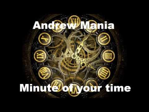 Andrew Mania - Minute of your time