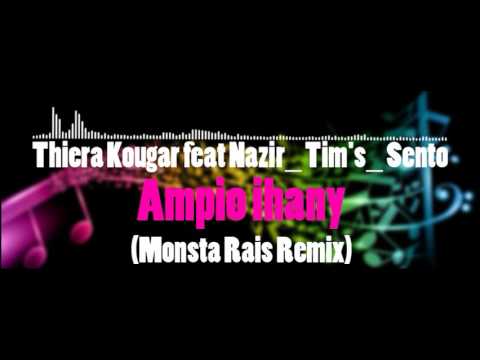Ampio ihany - Thiera Kougar feat Nazir_Tim's_Sento (Monsta Rais Remix)