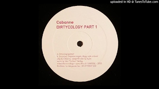 Cabanne - Dirtycologiquement