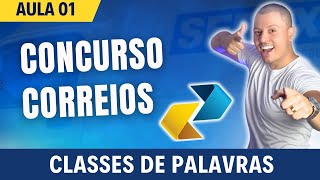 AULA 01 - CLASSES DE PALAVRAS I ATENDENTE COMERCIAL | Concurso Correios
